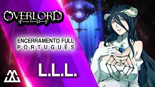 OVERLORD Encerramento Completo em Português - L.L.L. (PT-BR)