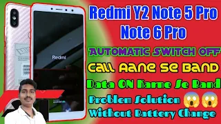 Redmi Y2 Note 5 Pro Note 6 Pro Automatic Switch OFF Hone Se Kaise Theek Karen ! Mi Y2 Auto Power OFF