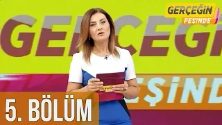 Gerçeğin Peşinde 5. Bölüm