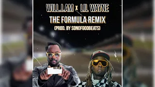 will.i.am x Lil Wayne - THE FORMULA REMIX CHALLENGE (Prod. By SonOfGodBeats)