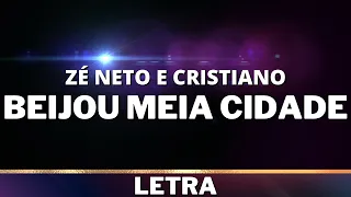 Zé Neto e Cristiano - Beijou Meia Cidade [Letra]