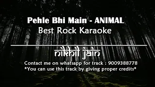 Pehle Bhi Main | Animal | Best Karaoke With Lyrics | Nikhil Jain