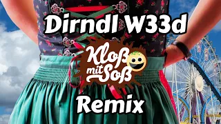 Dirndl W33d (Kloß mit Soß Remix)