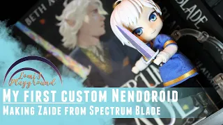 Making my first custom Nendoroid doll (Zaide from Spectrum Blade)
