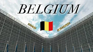 Belgium Revealed! - Interesting Facts About about Belgium by Travelpedia.