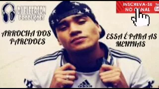 - ARROCHA - ESSA É PARA AS MENINAS PROD. DJ ELEERSON!!!