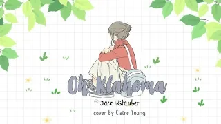 ■ Jack Stauber || Oh Klahoma (cover by  Claire Young) | Lyrics