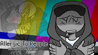 Allergic To People | YB Animation Meme  FLASH WARNING