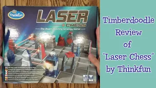 Laser Chess by Thinkfun | A Timberdoodle Review | Homeschool Logic & Strategy Game