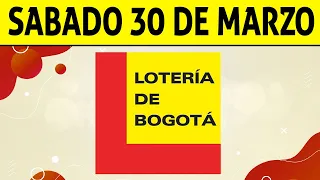 Resultados Lotería de BOGOTÁ del Sábado 30 de Marzo 2024  PREMIO MAYOR 🙀🚨💰