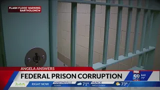 Angela Answers: Federal Prison Corruption