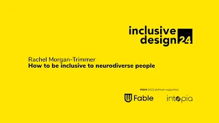 How to be inclusive to neurodiverse people / Rachel Morgan-Trimmer #id24 2022