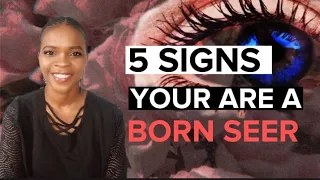 WHEN YOU NOTICE THESE SIGNS, YOU ARE A SEER
