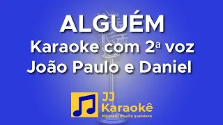 Alguém - João Paulo e Daniel - Karaokê com 2ª voz (cover)