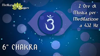 Guarigione del 6° Chakra | 2 Ore Musica 432 Hz | Riequilibrio e Sblocco Chakra del Terzo Occhio