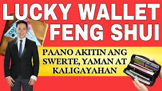 LUCKY WALLET FENG SHUI AT PAANO AKITIN ANG SWERTE, YAMAN AT KALIGAYAHAN SA IYONG BUHAY