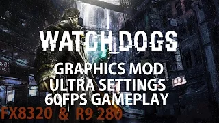 Watch Dogs Graphics Mod 1080p 60FPS