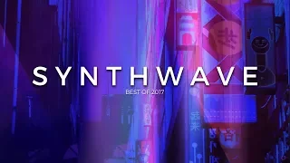 Best of 2017 | Synthwave Mix | Future Fox