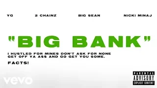 YG - Big Bank ft. 2 Chainz, Big Sean, Nicki Minaj (Official Audio)