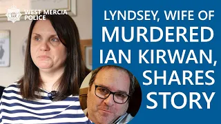 Lyndsey shares story of her husband, Ian Kirwan's, murder | Knife Crime | West Mercia Police