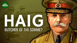 Douglas Haig - Butcher of the Somme? Documentary