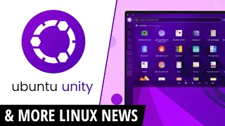 Arch Linux, Ubuntu Unity, OBS Studio 28, Debian, Splitgate and more Linux news!