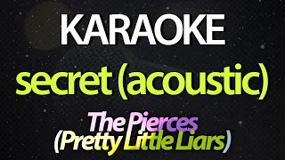 ⭐ Secret - The Pierces (Pretty Little Liars Theme) (Karaoke Version) (Acoustic) ‎(Cover)