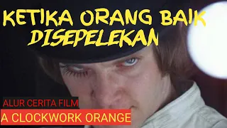 EKSPERIMEN SERUM YANG GAGAL - ALUR CERITA FILM A CLOCKWORK ORANGE 1971 - R7