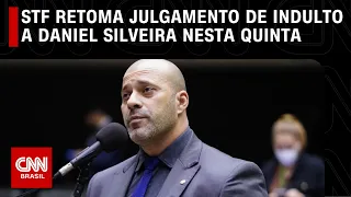 STF retoma julgamento de indulto a Daniel Silveira nesta quinta-feira | CNN NOVO DIA