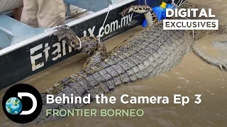 Behind the Camera: Killer Crocodile | Frontier Borneo S01E03