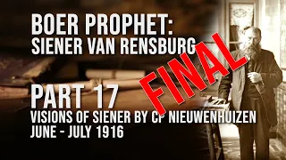 Boer Prophet: Siener van Rensburg - Part 17: Visions from June-July 1916