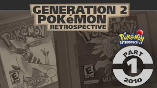 Episode 3: Part 1 -- A Pokémon Retrospective Gold and Silver