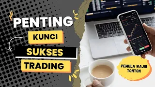 5 Kunci Sukses Trading Yang Didapatkan Setelah Pengalaman Bertahun Tahun