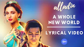 A Whole New World Lyrics - ( From Alladin 2019) - Mena Massoud & Naomi Scott