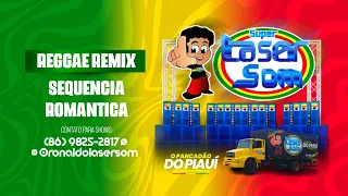 Sequência Romântica, Laser Som (Reggae Remix) @superlasersomdeteresinapi