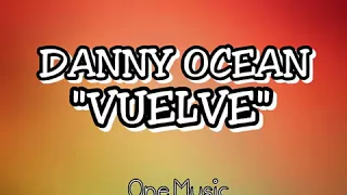 Danny Ocean "Vuelve" (Audio Official)