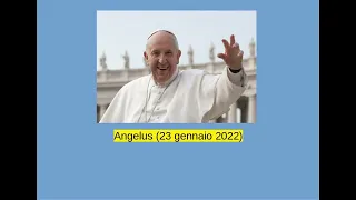 Papa Francesco - Angelus (23 gennaio 2022)