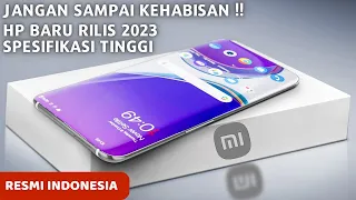 JANGAN BELI HP DULU !! ADA 6 HP KELUARAN TERBARU YANG RESMI DI INDONESIA PADA 2023