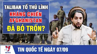 Taliban Tố Thủ Lĩnh Kháng Chiến Đã Chạy Trốn, NRF Bác Tin Taliban Giành Kiểm Quyền Soát Panjshir