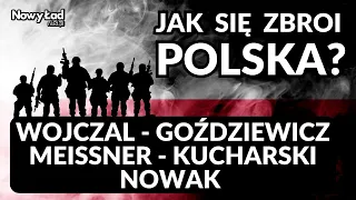 Czy Polska zbuduje silną i nowoczesną armię? Nowak, Wojczal, Meissner, Goździewicz, Kucharski-debata