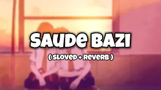 SAUDE BAZI [Slowed+Reverb] - javed ali -Anupam Amod