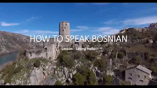 HOW TO SPEAK BOSNIAN   Lesson Saying Hello