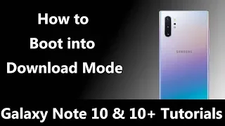 Galaxy Note 10 | Booting into Download Mode