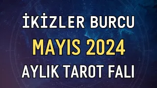 İKİZLER BURCU MAYIS 2024 Aylık Burç Yorumları ( Tarot Falı )