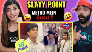 Slayy Point - Indian Metro Trains are WILD | Deepak Ahlawat | Reaction !!
