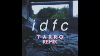 Blackbear - "IDFC [Tarro Remix]" OFFICIAL VERSION