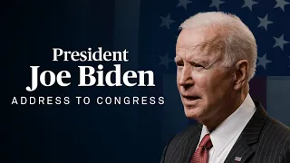 WATCH LIVE: President Joe Biden's address to a joint session of Congress