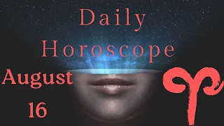 ♈ Aries August 16 Daily Horoscope 😲 Be aware of...