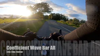 Coefficient Wave Bar AR: Innovative, Ergo, Aero Handlebar Live Ride Review