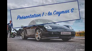 Présentation 1 : la Cayman S !